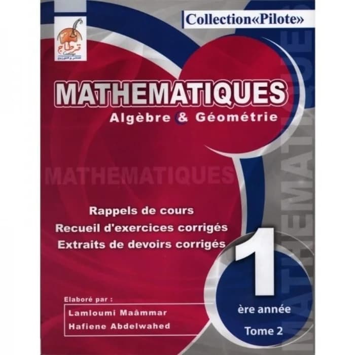 Collection Pilote Mathématiques 1ère Année Tome 2