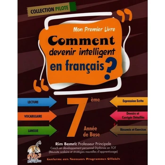Collection Pilote - Comment Devenir Intelligent En Français 7ème