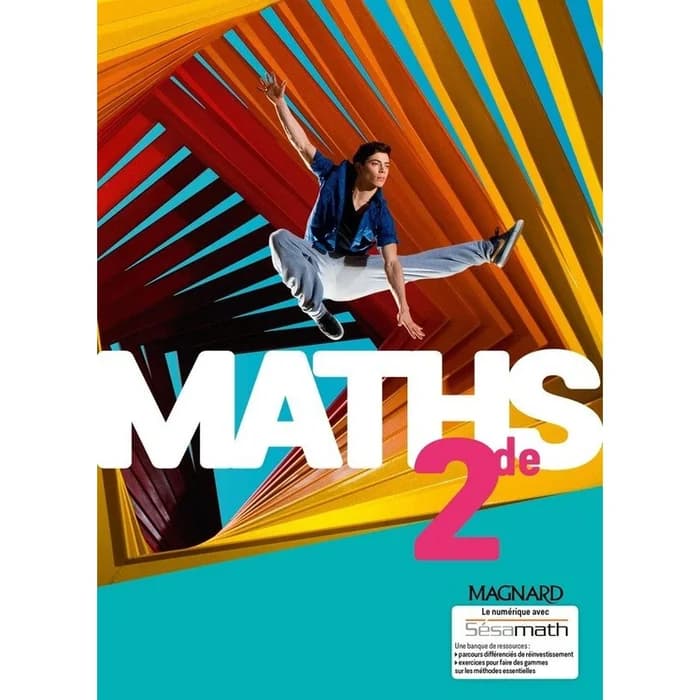 Maths 2de Manuel Élève Magnard