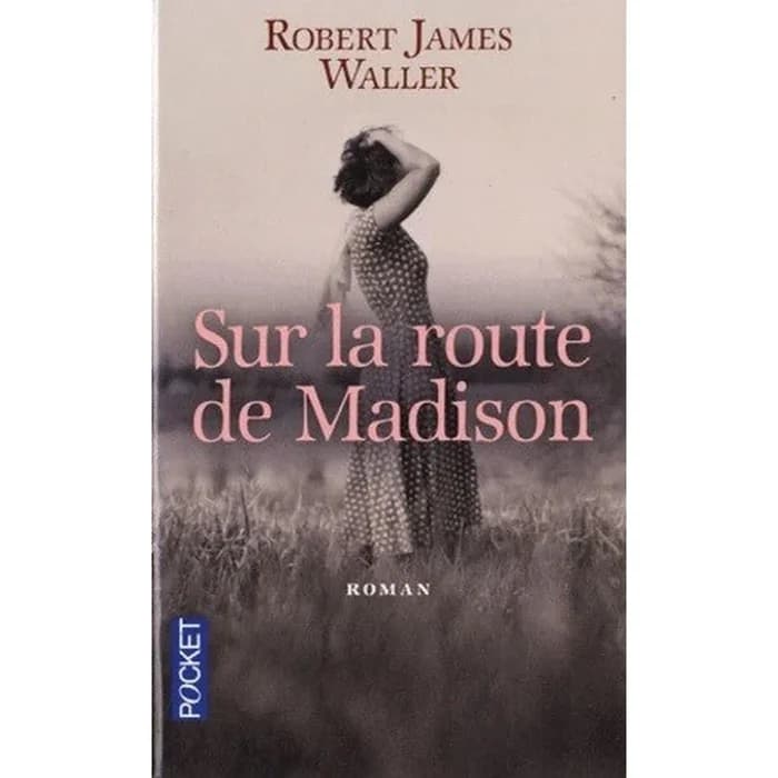 Sur La Route De Madison - Robert James Waller - Roman Poche