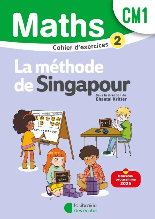 Méthode de Singapour – Cahier d'exercices 2 Mathématiques CM1