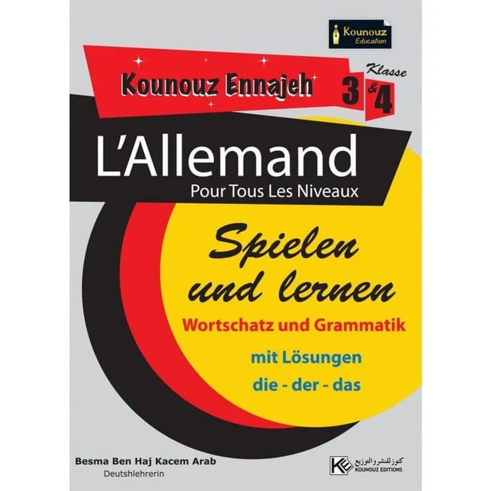 Kounouz Ennajeh L'allemand 3ème & 4ème Classe - Spielen Und...