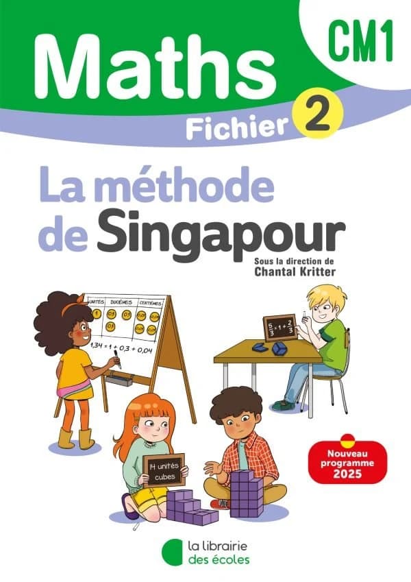 Mathématiques CM1 – Fichier 2 Méthode de Singapour (Programme 2025)